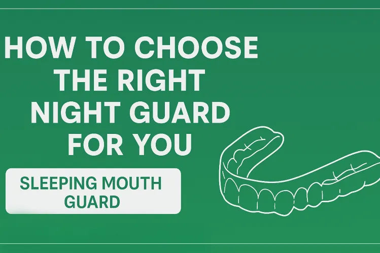 How to Choose the Right Night Guard for You